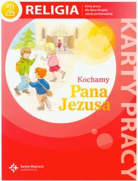 Kochamy Pana Jezusa 2 Religia karty pracy -  - książka
