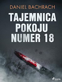 Tajemnica pokoju numer 18 - Bachrach Daniel - ebook + audiobook