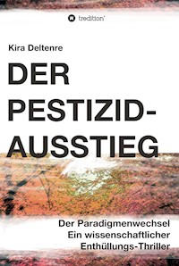 Der Pestizid-Ausstieg - Kira Deltenre - ebook