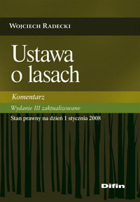Ustawa o lasach Komentarz - Wojciech Radecki - książka