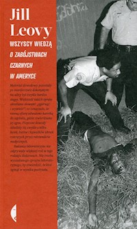 Wszyscy wiedzą o zabójstwach czarnych w Ameryce - Jill Leovy - książka