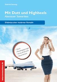 Mit Dutt und Highheels - Abenteuer Stewardess - Gabriela Sonntag - ebook