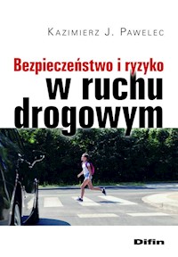 Bezpieczeństwo i ryzyko w ruchu drogowym - Pawelec Kazimierz J. - książka