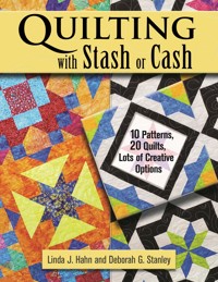Quilting with Stash or Cash - Linda J. Hahn - ebook