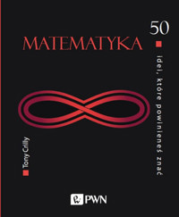 Matematyka. 50 idei, które powinieneś znać - Tony Crilly - książka