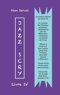 Jazz Scry : Livre IV - Alex Serval - ebook