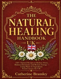 The Natural Healing Handbook UK - Catherine Bramley - ebook