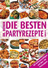 Die besten Partyrezepte von A-Z - Dr. Oetker - ebook