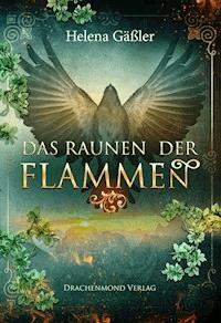 Das Raunen der Flammen - Helena Gäßler - ebook