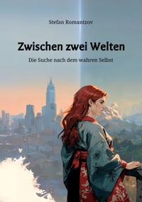 Zwischen zwei Welten - Stefan Romantzov - ebook