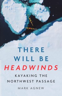 There Will Be Headwinds - Mark Agnew - ebook