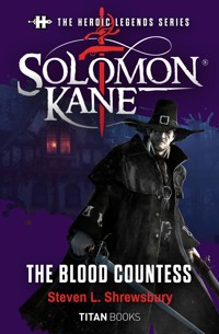 The Heroic Legends Series - Solomon Kane: The Blood Countess - Steven L. Shrewsbury - ebook