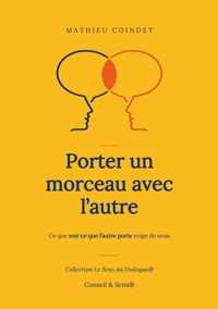 Porter un morceau avec l'autre - Mathieu Coindet - ebook