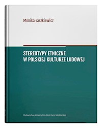 Stereotypy etniczne w polskiej kulturze ludowej - Łaszkiewicz Monika - książka