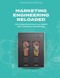 Marketing Engineering Reloaded - Pascal Schoog - ebook