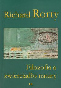 Filozofia a zwierciadło natury - Richard Rorty - książka