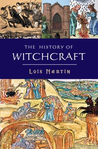 The History Of Witchcraft - Martin Lois - ebook