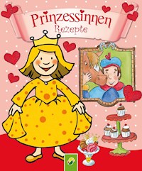 Prinzessinnen-Rezepte - Annette Moser - ebook