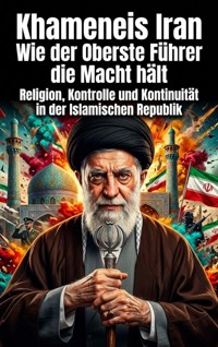 Khameneis Iran: Wie der Oberste Führer die Macht hält - Nils Becker - ebook