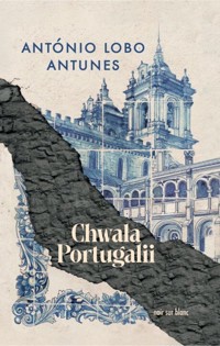 Chwała Portugalii - António Lobo Antunes - ebook + książka
