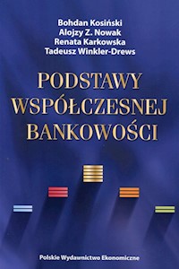 Podstawy współczesnej bankowości - Kosiński Bohdan, Nowak Alojzy Z., Karkowska Renata - książka