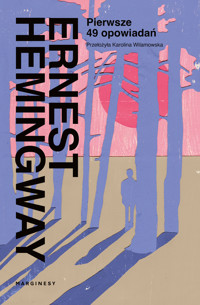Pierwsze 49 opowiadań - Ernest Hemingway - książka