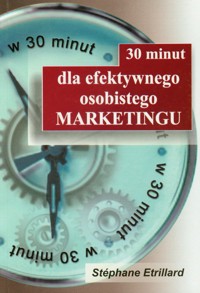 30 minut dla efektywnego osobistego marketingu - Etrillard Stephane - książka