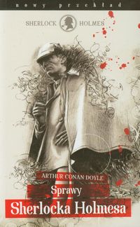Sprawy Sherlocka Holmesa - Doyle Artur Conan - książka