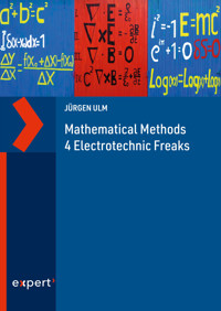 Mathematical Methods 4 Electrotechnic Freaks - Jürgen Ulm - ebook