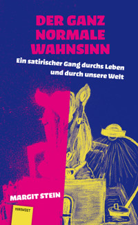 Der ganz normale Wahnsinn - Margit Stein - ebook