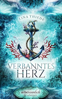 Verbanntes Herz - Lina Thiede - ebook