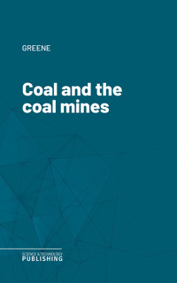 Coal and the coal mines - GREENE - ebook