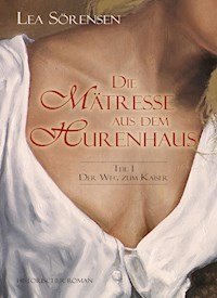 Die Mätresse aus dem Hurenhaus - Lea Sörensen - ebook