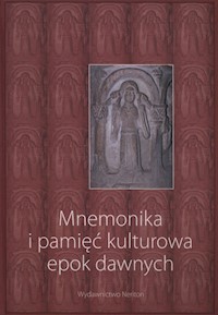 Mnemonika i pamięć kulturowa epok dawnych z płytą CD -  - książka