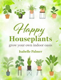 Happy Houseplants - CICO Books - ebook