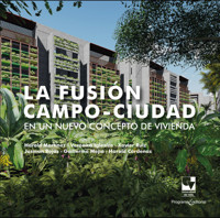 La fusión campo-ciudad en un nuevo concepto de vivienda - Harold Martínez - ebook