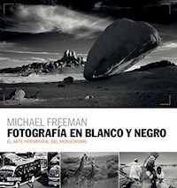 Fotografía en blanco y negro - Michael Freeman - ebook