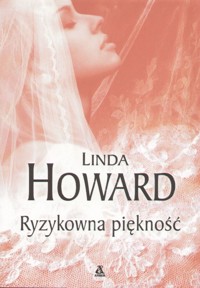 Ryzykowna piękność - Linda Howard - ebook + książka