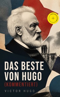 Das beste von Hugo (Kommentiert) - Wiktor Hugo - ebook