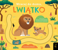 Wracaj do domu, lwiątko - zbiorowa praca - książka