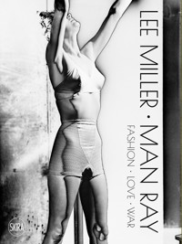 Lee Miller. Man Ray: Fashion - Love - War -  - książka