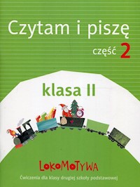 Lokomotywa 2 Czytam i piszę Ćwiczenia Część 2 - Kulis Iwona, Królikowska-Czarnota Katarzyna, Pasternak Marzena - książka