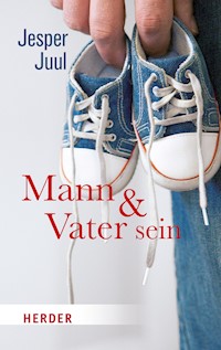 Mann und Vater sein - Jesper Juul - ebook