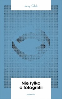 Nie tylko o fotografii - Olek Jerzy - książka