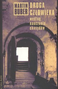 Droga człowieka według nauczania chasydów - Buber Martin - książka