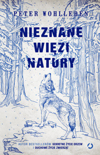 Nieznane więzi natury - Peter Wohlleben - ebook + audiobook + książka