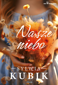 Nasze niebo - Kubik Sylwia - ebook + audiobook + książka