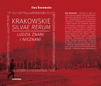Krakowskie Silvae Rerum. Ludzie znani i nieznani - Ewa Danowska - ebook