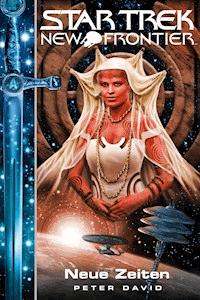 Star Trek - New Frontier 14: Neue Zeiten - Peter David - ebook