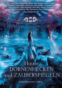Hinter Dornenhecken und Zauberspiegeln - Christian Handel - ebook